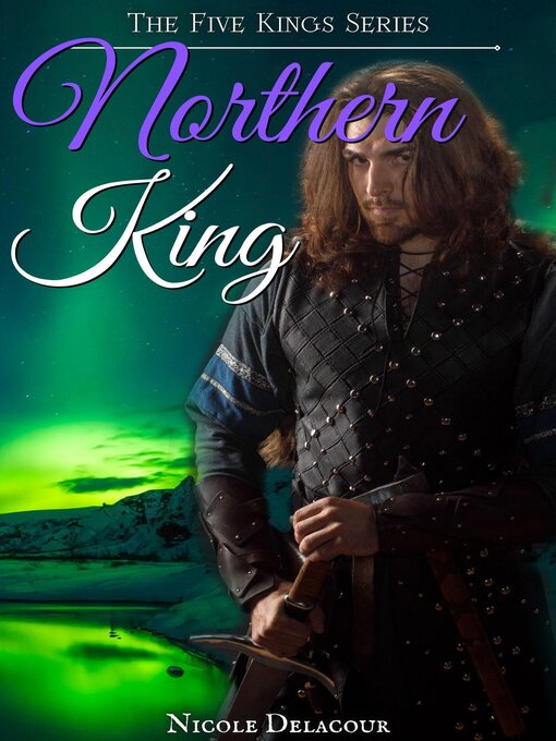 Title details for Northern King by Nicole Delacour - Available